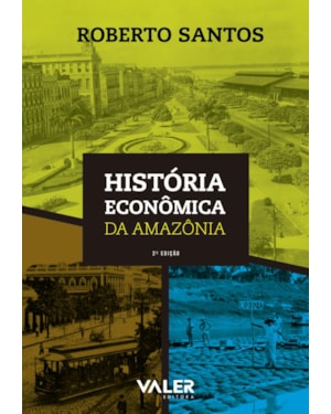 HISTÓRIA ECONÔMICA DA AMAZÔNIA