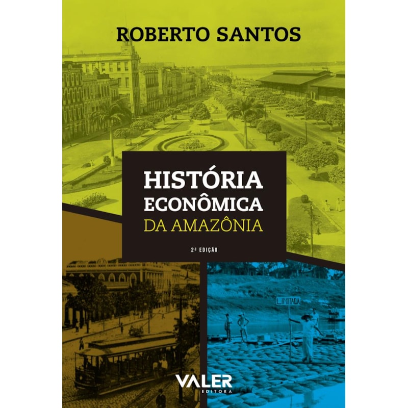 HISTÓRIA ECONÔMICA DA AMAZÔNIA