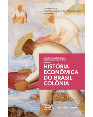 HISTÓRIA ECONÔMICA DO BRASIL COLÔNIA