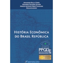 HISTÓRIA ECONÔMICA DO BRASIL REPÚBLICA