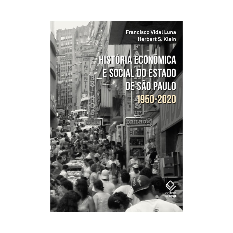 HISTÓRIA ECONÔMICA E SOCIAL DO ESTADO DE SÃO PAULO - 1950-2020