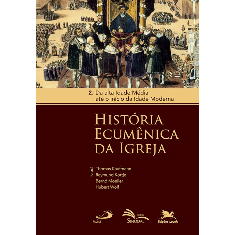 HISTÓRIA ECUMÊNICA DA IGREJA - VOL. 2: VOLUME 2: DA ALTA IDADE MÉDIA ATÉ O INÍCIO DA IDADE MODERNA