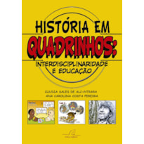 HISTÓRIA EM QUADRINHO - INTERDISCIPLINARIDADE E EDUCAÇÃO