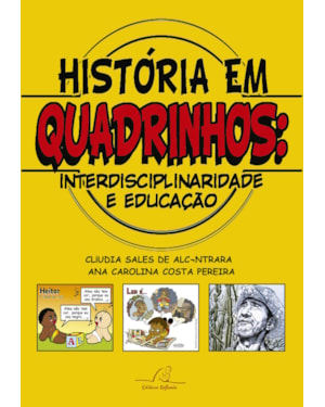 HISTÓRIA EM QUADRINHO - INTERDISCIPLINARIDADE E EDUCAÇÃO