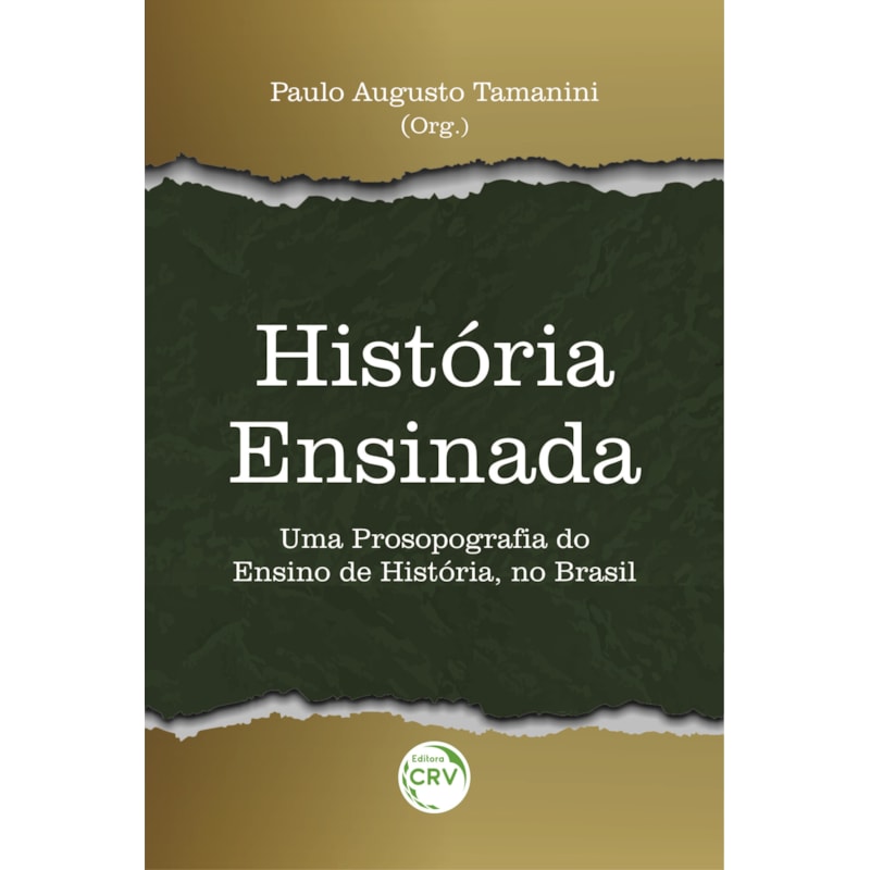 HISTÓRIA ENSINADA: UMA PROSOPOGRAFIA DO ENSINO DE HISTÓRIA, NO BRASIL