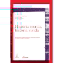 HISTÓRIA ESCRITA, HISTÓRIA VIVIDA: MOVIMENTOS SOCIAIS, MEMÓRIA E REPRESSÃO POLÍTICA NA DITADURA MILITAR BRASILEIRA