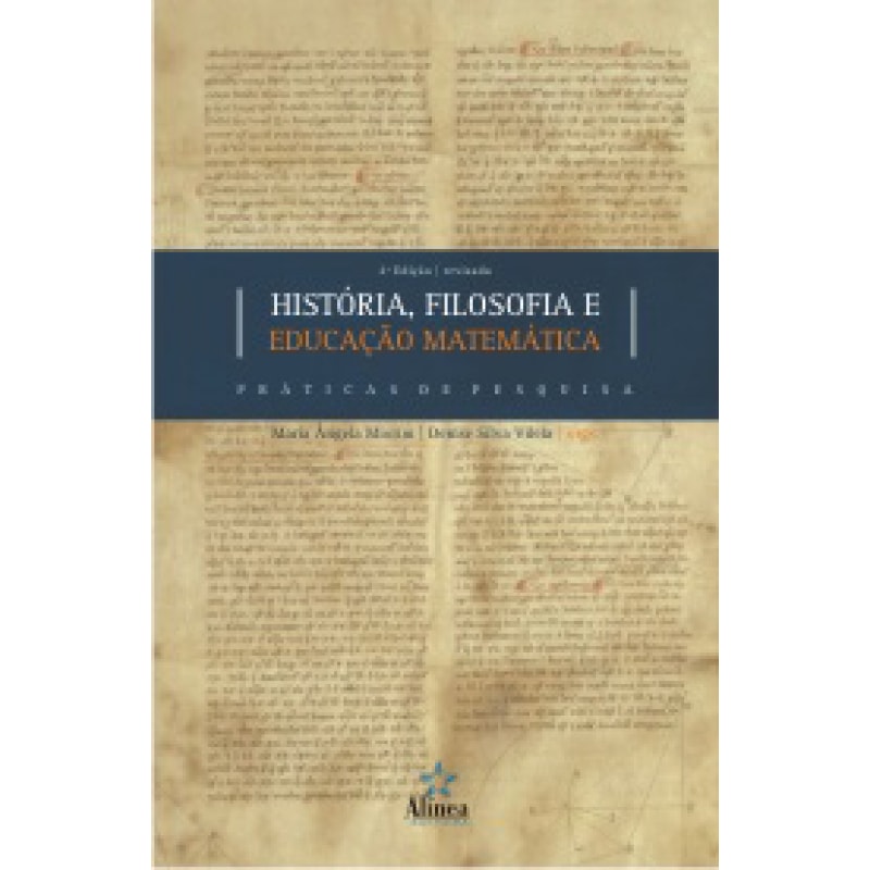 HISTORIA FILOSOFIA E EDUCACAO MATEMATICA - PRATICAS DE PESQUISA - 2