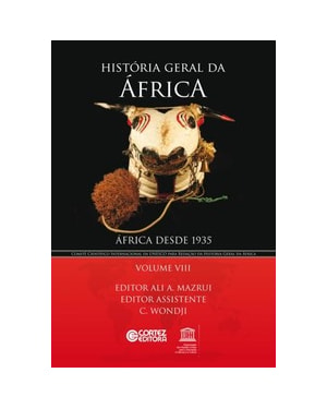 HISTÓRIA GERAL DA ÁFRICA - VOLUME 8: ÁFRICA DESDE 1935