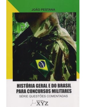 História geral e do Brasil para concursos militares - série questões comentadas
