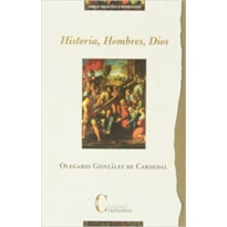 HISTORIA, HOMBRES, DIOS