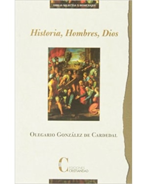 HISTORIA, HOMBRES, DIOS