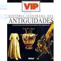HISTÓRIA ILUSTRADA DAS ANTIGUIDADES