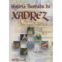 HISTÓRIA ILUSTRADA DO XADREZ (2006)
