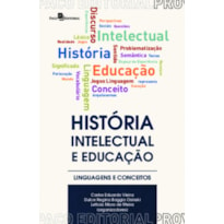 História intelectual e educação: linguagens e conceitos