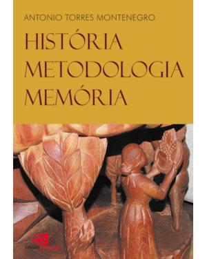 HISTÓRIA, METODOLOGIA, MEMÓRIA