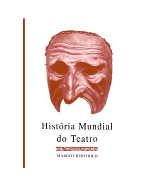 HISTÓRIA MUNDIAL DO TEATRO