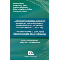 HISTORIA NATURAL DA REGIAO CENTRO-OESTE BRASILEIRA NOS DIALOGOS GEOGRAFICOS - 1