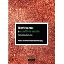 HISTÓRIA ORAL E CONFLITOS RURAIS: MEMÓRIAS DE LUTAS