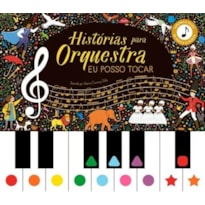 HISTÓRIA PARA ORQUESTRA -EU POSSO TOCAR