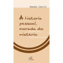 HISTÓRIA PESSOAL MORADA DO MISTÉRIO, A