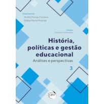 HISTÓRIA, POLÍTICAS E GESTÃO EDUCACIONAL: ANÁLISES E PERSPECTIVAS COLEÇÃO EDUCAÇÃO NA AMAZÔNIA - VOLUME 3