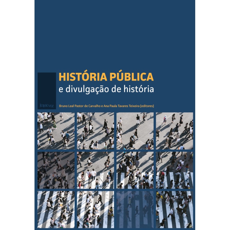 HISTÓRIA PÚBLICA E DIVULGAÇÃO DE HISTÓRIA