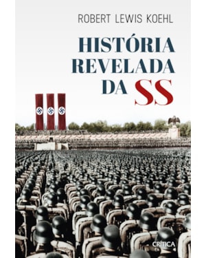 HISTÓRIA REVELADA DA SS