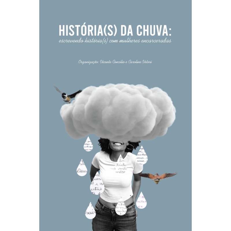 HISTÓRIA(S) DA CHUVA - ESCREVENDO HISTÓRIA(S) COM MULHERES ENCARCERADAS - VOL. 105