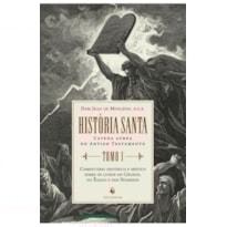 HISTÓRIA SANTA - TOMO I