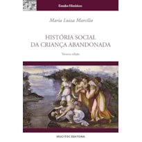 HISTÓRIA SOCIAL DA CRIANÇA ABANDONADA HISTÓRIA SOCIAL DA CRIANÇA ABANDONADA