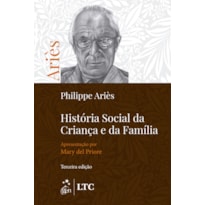 HISTÓRIA SOCIAL DA CRIANÇA E DA FAMÍLIA