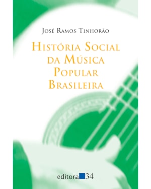 História social da música popular brasileira