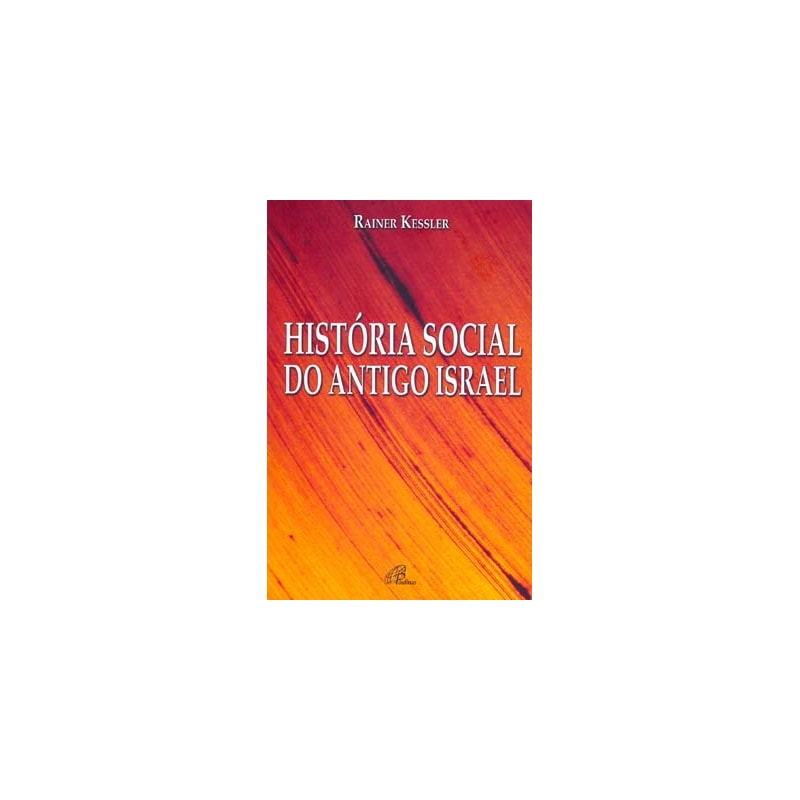 HISTÓRIA SOCIAL DO ANTIGO ISRAEL