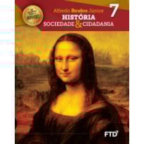 HISTÓRIA SOCIEDADE & CIDADANIA - 7° ANO