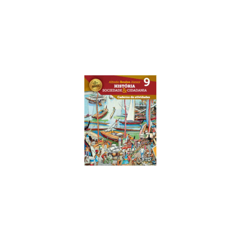História, Sociedade & Cidadania - Caderno de Atividades - 9º ano