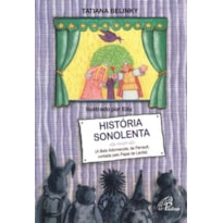 HISTÓRIA SONOLENTA: A BELA ADORMECIDA, DE PERRAULT, CONTADA PELO PAPAI DE LENITA