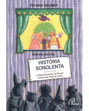 História sonolenta: a bela adormecida, de perrault, contada pelo papai de lenita