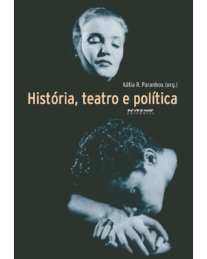 HISTÓRIA, TEATRO E POLÍTICA