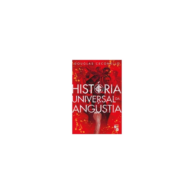 HISTORIA UNIVERSAL DA ANGUSTIA