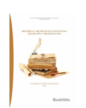 HISTORIA Y ARCHIVOS ECLESIÁSTICOS: TRADICIÓN Y PRESERVACIÓN