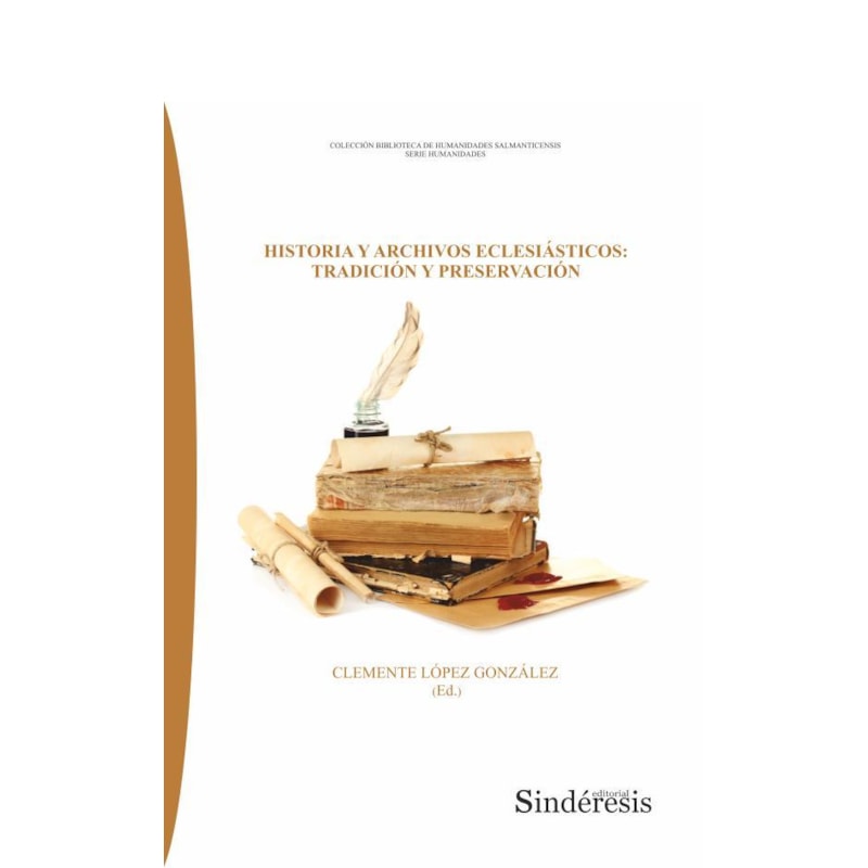 HISTORIA Y ARCHIVOS ECLESIÁSTICOS: TRADICIÓN Y PRESERVACIÓN