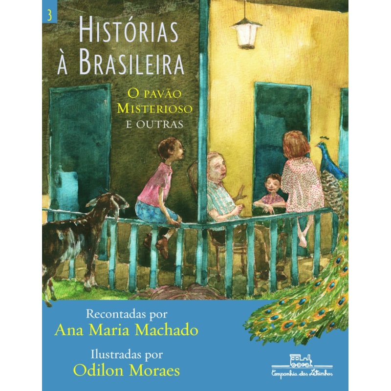 Histórias à brasileira, vol. 3: O pavão misterioso e outras