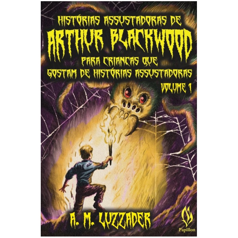 HISTÓRIAS ASSUSTADORAS DE ARTHUR BLACKWOOD - VOL. 1