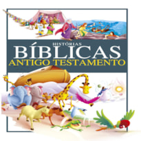 HISTÓRIAS BÍBLICAS - ANTIGO TESTAMENTO