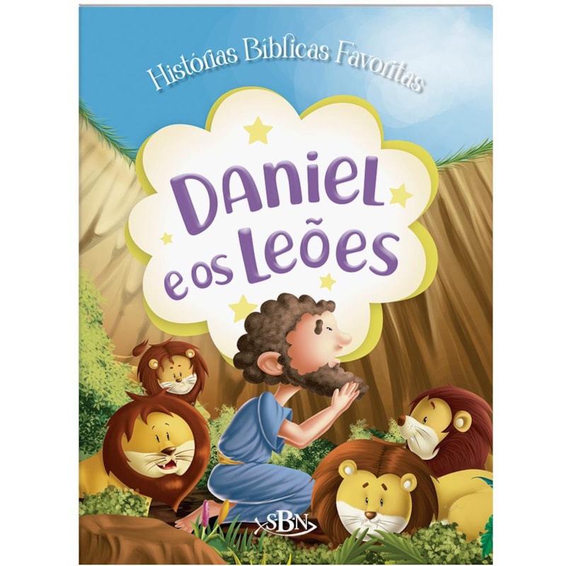 HISTÓRIAS BÍBLICAS FAVORITAS: DANIEL E OS...