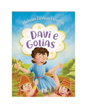 HISTÓRIAS BÍBLICAS FAVORITAS: DAVI E GOLIAS