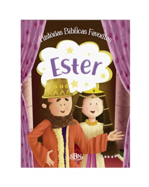 HISTÓRIAS BÍBLICAS FAVORITAS: ESTER