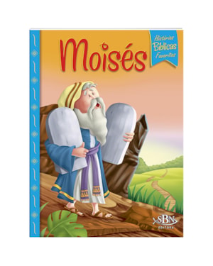HISTÓRIAS BÍBLICAS FAVORITAS: MOISÉS