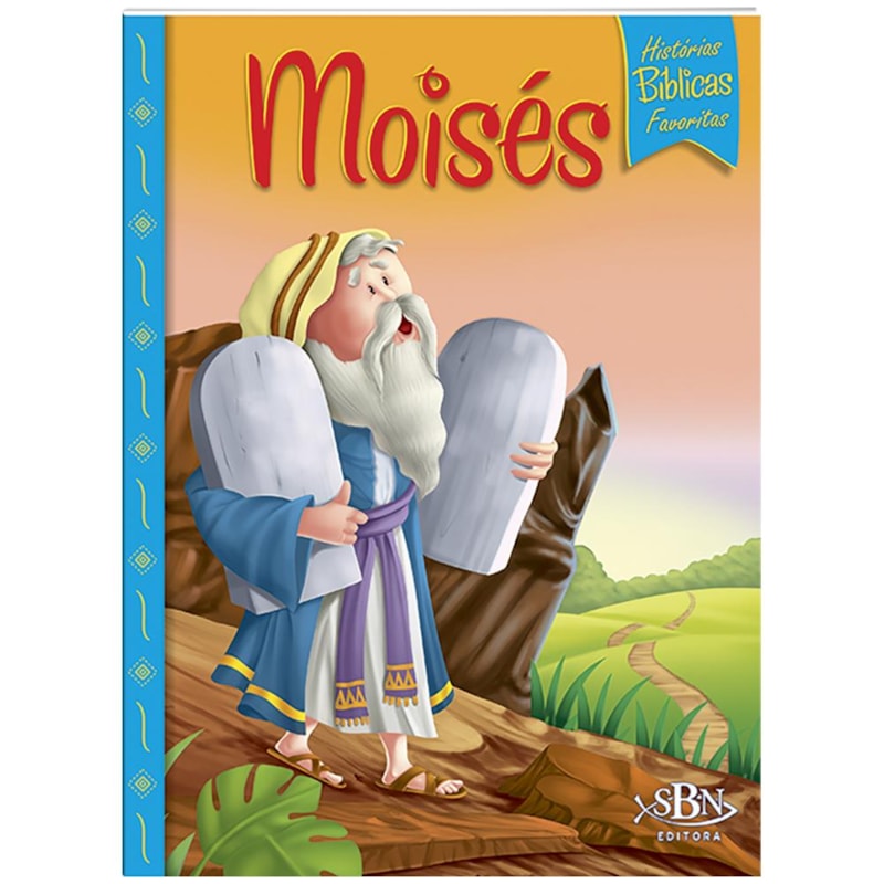 HISTÓRIAS BÍBLICAS FAVORITAS: MOISÉS