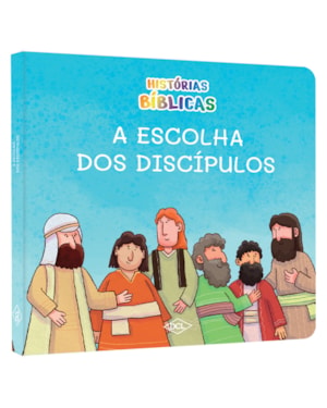 HISTÓRIAS BÍBLICAS NV - A ESCOLHA DOS DISCÍPULOS
